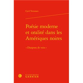 Poésie moderne et oralité dans les Amériques noires