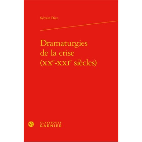 Dramaturgies de la crise (XXe-XXIe siècles)