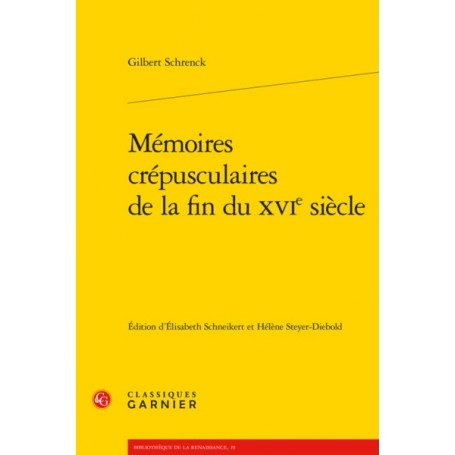 Mémoires crépusculaires de la fin du XVIe siècle