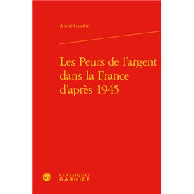 Les Peurs de l'argent dans la France d'après 1945