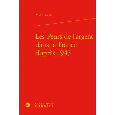 Les Peurs de l'argent dans la France d'après 1945