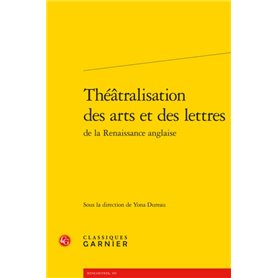 Théâtralisation des arts et des lettres