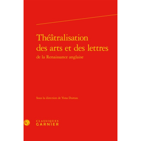 Théâtralisation des arts et des lettres