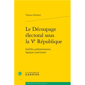 Le Découpage électoral sous la Ve République