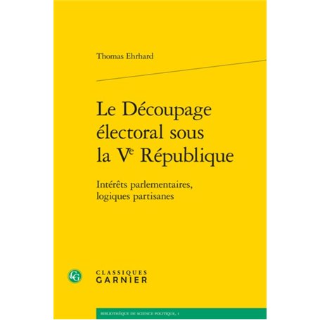 Le Découpage électoral sous la Ve République