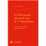 Le Découpage électoral sous la Ve République