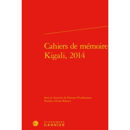 Cahiers de mémoire, Kigali, 2014