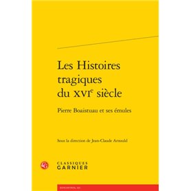 Les Histoires tragiques du XVIe siècle