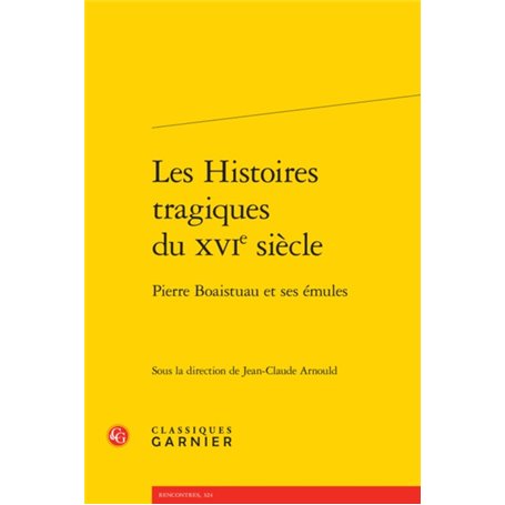 Les Histoires tragiques du XVIe siècle