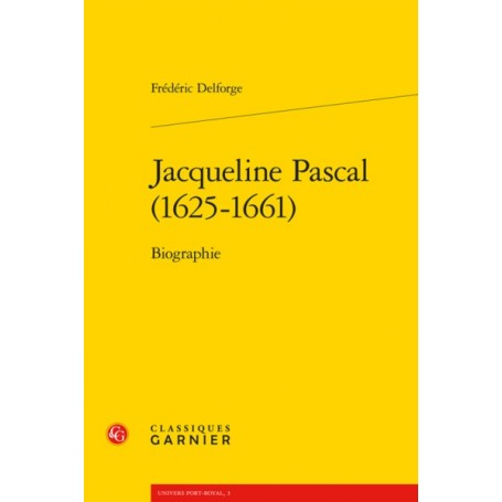 Jacqueline Pascal (1625-1661)