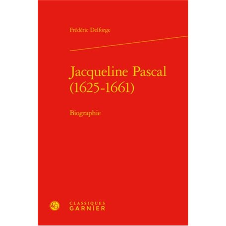 Jacqueline Pascal (1625-1661)