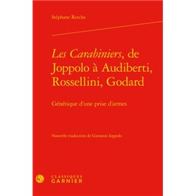 Les Carabiniers, de Joppolo à Audiberti, Rossellini, Godard