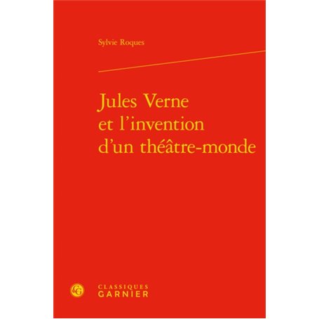 Jules Verne et l'invention d'un théâtre-monde