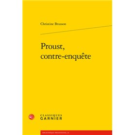 Proust, contre-enquête