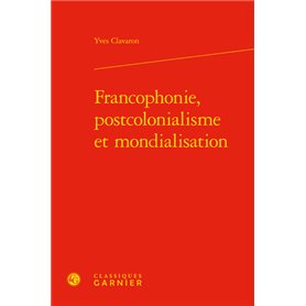 Francophonie, postcolonialisme et mondialisation