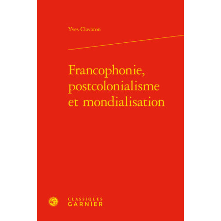 Francophonie, postcolonialisme et mondialisation