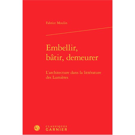 Embellir, bâtir, demeurer