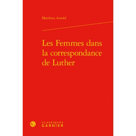 Les Femmes dans la correspondance de Luther