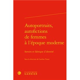 Autoportraits, autofictions de femmes à l'époque moderne