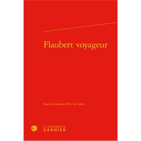 Flaubert voyageur