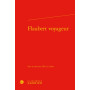 Flaubert voyageur