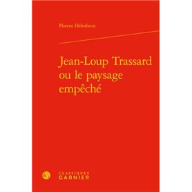 Jean-Loup Trassard ou le paysage empêché