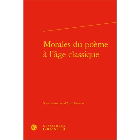 Morales du poème à l'âge classique