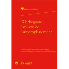 Kierkegaard, l'oeuvre de l'accomplissement