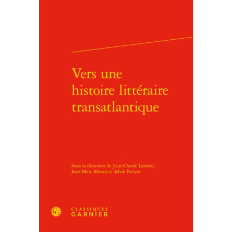 Vers une histoire littéraire transatlantique