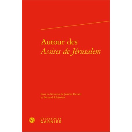 Autour des Assises de Jérusalem