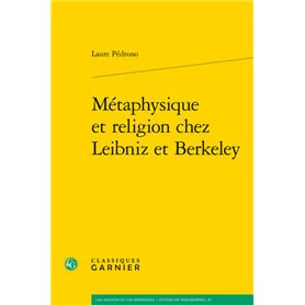 Métaphysique et religion chez Leibniz et Berkeley