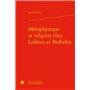 Métaphysique et religion chez Leibniz et Berkeley