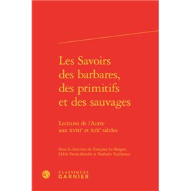 Les Savoirs des barbares, des primitifs et des sauvages