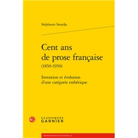 Cent ans de prose française