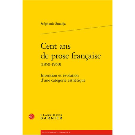 Cent ans de prose française