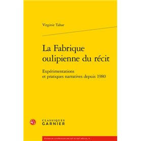 La Fabrique oulipienne du récit