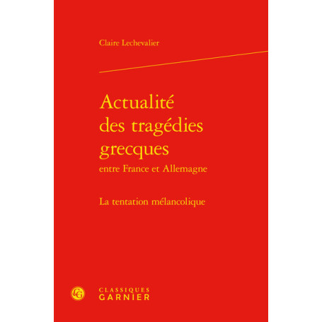 Actualité des tragédies grecques