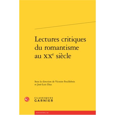 Lectures critiques du romantisme au XXe siècle