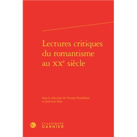 Lectures critiques du romantisme au XXe siècle