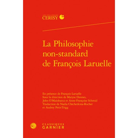 La Philosophie non-standard de François Laruelle