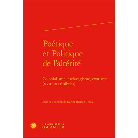 Poétique et Politique de l'altérité