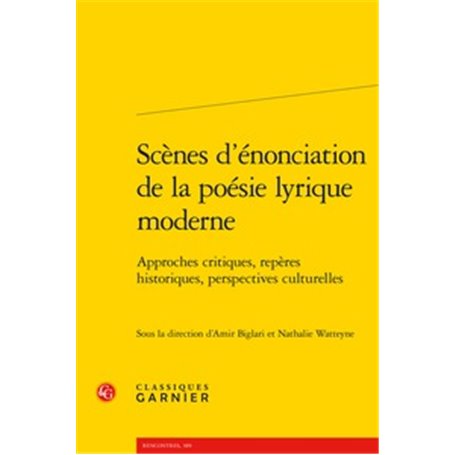 Scènes d'énonciation de la poésie lyrique moderne