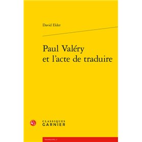 Paul Valéry et l'acte de traduire