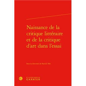 Naissance de la critique littéraire et de la critique d'art dans l'essai