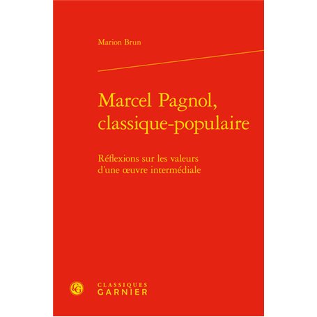 Marcel Pagnol, classique-populaire