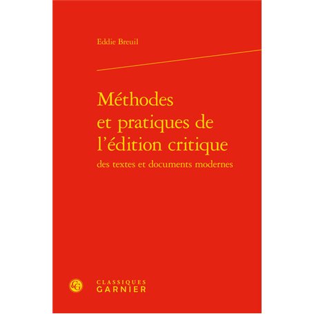 Méthodes et pratiques de l'édition critique