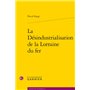 La Désindustrialisation de la Lorraine du fer