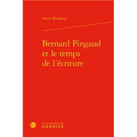 Bernard Pingaud et le temps de l'écriture