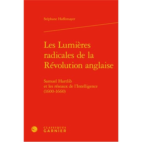 Les Lumières radicales de la Révolution anglaise