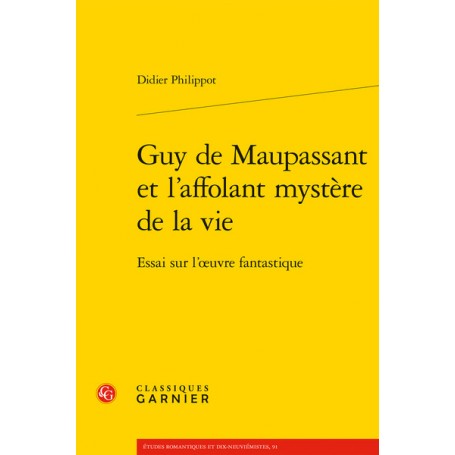 Guy de Maupassant et l'affolant mystère de la vie